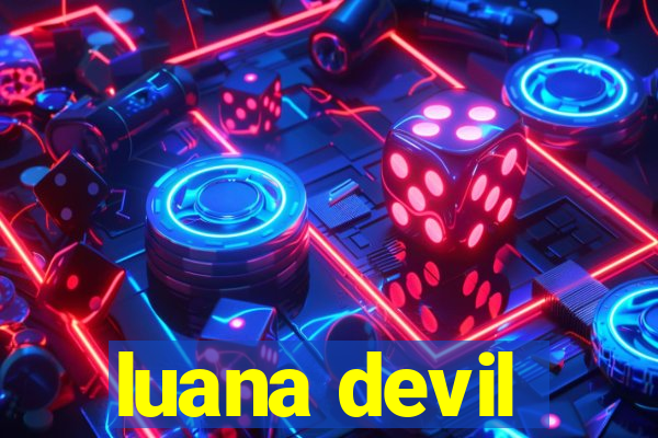 luana devil